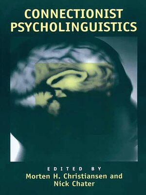 cover image of Connectionist Psycholinguistics